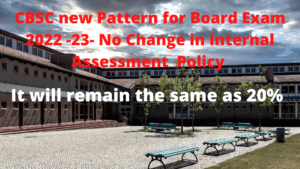 CBSE Board exam 2023-No change in internal assessment policy
